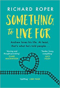 Something to live for - Richard Roper