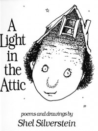 Light in the Attic - Shel Silverstein