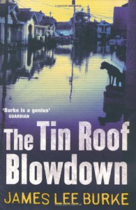 The Tin Roof Blowdown (Dave Robicheaux, #16) - James Lee Burke