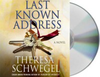 Last Known Address - Theresa Schwegel, Tavia Gilbert