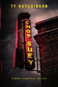 Chop Suey: A Darby Stansfield Thriller - Ty Hutchinson