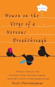 Women on the Verge of a Nervous Breakthrough - Ruth Pennebaker