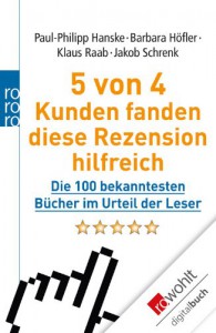 5 von 4 Kunden fanden diese Rezension hilfreich: Die 100 bekanntesten Bücher im Urteil der Leser - Paul-Philipp Hanske, Barbara Höfler, Klaus Raab, Jakob Schrenk, Vera Bachmann, Claudio Gutteck, Conny Habbel, Niklas Hofmann, Franz Adrian Wenzl