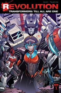 Transformers: Till All Are One: Revolution #1 - Naoto Tsushima, Sara Pitre-Durocher, Mairghread Scott