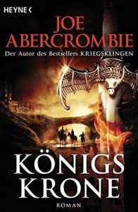 Königskrone - Joe Abercrombie, Kirsten Borchardt