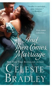 And Then Comes Marriage - Celeste Bradley