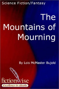 The Mountains Of Mourning - Lois McMaster Bujold