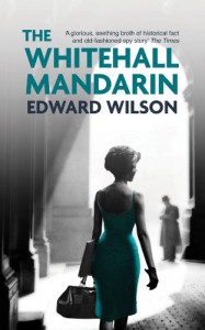 The Whitehall Mandarin - Edward Wilson