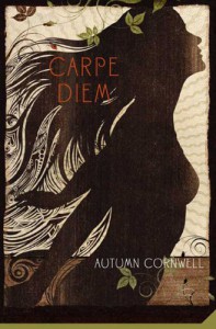 Carpe Diem - Autumn Cornwell