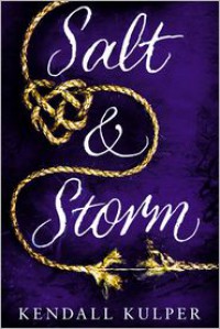 Salt & Storm - Kendall Kulper