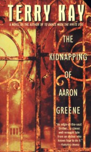 The Kidnapping of Aaron Green - Terry Kay