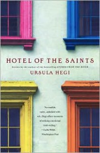 Hotel of the Saints - Ursula Hegi