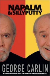 Napalm & Silly Putty - George Carlin