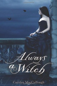 Always a Witch - Carolyn MacCullough