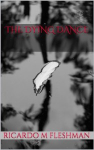The Dying Dance (A Detective Byone novel) - Ricardo Fleshman
