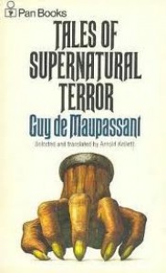 Tales Of Supernatural Terror - Guy de Maupassant