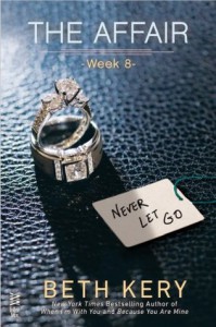 The Affair: Week 8  - Never Let Go - Beth Kery
