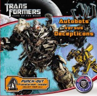 Transformers Dark of the Moon: Autobots Versus Decepticons - Katharine Turner, Katharine Turner