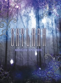 Skylark - Meagan Spooner