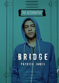 Bridge (The Alternative) - Patrick Jones