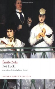 Pot Luck (Les Rougon-Macquart, #10) - Brian Nelson, Émile Zola