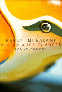 Mister Aufziehvogel - Haruki Murakami