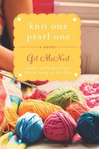 Knit One Pearl One - Gil McNeil