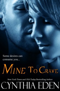 Mine To Crave (Mine - Romantic Suspense) - Cynthia Eden