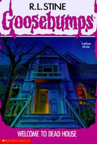 Welcome to Dead House  - R.L. Stine