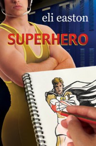 Superhero - Eli Easton