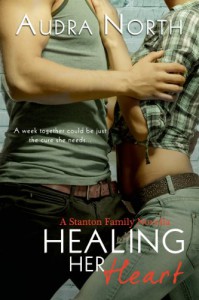 Healing Her Heart (A Stanton Family Novella) (Entangled Edge) - Audra North