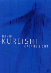 Gabriel's Gift - Hanif Kureishi