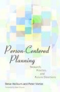 Person Centered Planning: Research, Practice, And Future Directions - Peter Vietze, Steve Bodansky