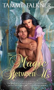 The Magic Between Us - Tammy Falkner