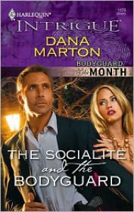 The Socialite and the Bodyguard - Dana Marton