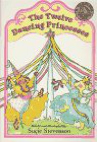 The 12 Dancing Princesses (Yearling First Choice Chapter Books) - Sucie Stevenson