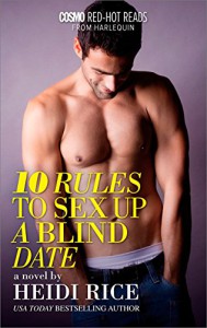 10 Rules to Sex Up a Blind Date (Cosmo Red-Hot Reads from Harlequin) - Heidi Rice