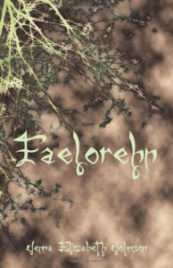 Faelorehn (Otherworld Trilogy, #1) - Jenna Elizabeth Johnson