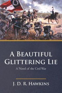A Beautiful, Glittering Lie - J.D.R. Hawkins