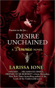 Desire Unchained (Demonica,  #2) - Larissa Ione