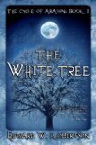 The White Tree - Edward W. Robertson