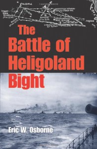 The Battle of Heligoland Bight - Eric W. Osborne