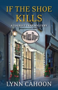 If the Shoe Kills (A Tourist Trap Mystery) - Lynn Cahoon