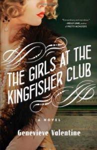 By Genevieve Valentine The Girls at the Kingfisher Club: A Novel - Genevieve Valentine