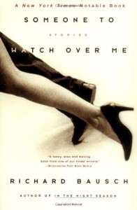 Someone to Watch Over Me - Richard Bausch