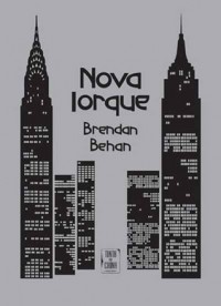 Nova Iorque (Capa Mole) - Brendan Behan, Enrique Vila-Matas