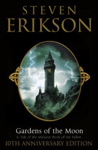 Gardens of the Moon  - Steven Erikson