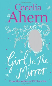 Girl in the Mirror - Cecelia Ahern