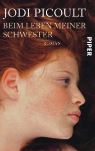 Beim Leben meiner Schwester - Jodi Picoult, Klaus Timmermann, Ulrike Wasel