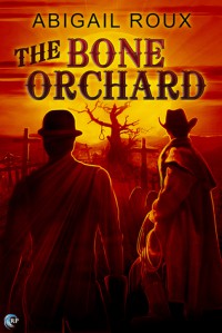 The Bone Orchard - Abigail Roux